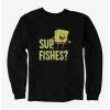 Cartoons SpongeBob SquarePants Sup Fishes Sweatshirt