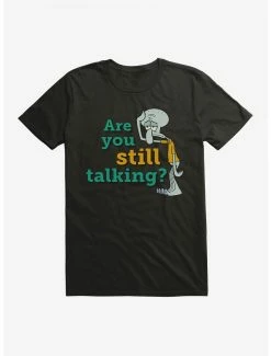 Cartoons SpongeBob SquarePants Squidward Are You Still Talking T-Shirt