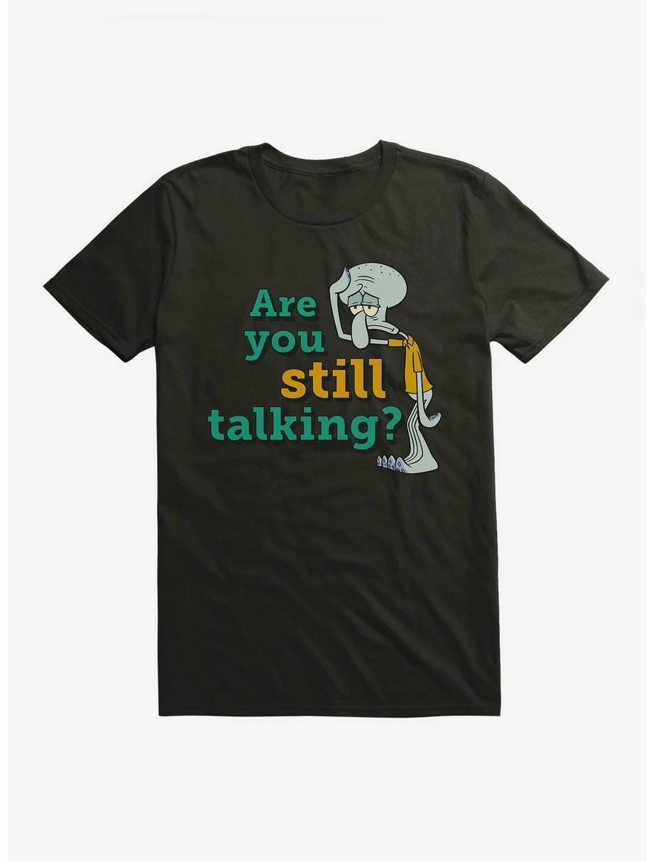 Cartoons SpongeBob SquarePants Squidward Are You Still Talking T-Shirt